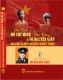 Chủ tịch Hồ Chí Minh và Đại tướng Võ Nguyên Giáp - Hai con người làm nên huyền thoại - Tập 2